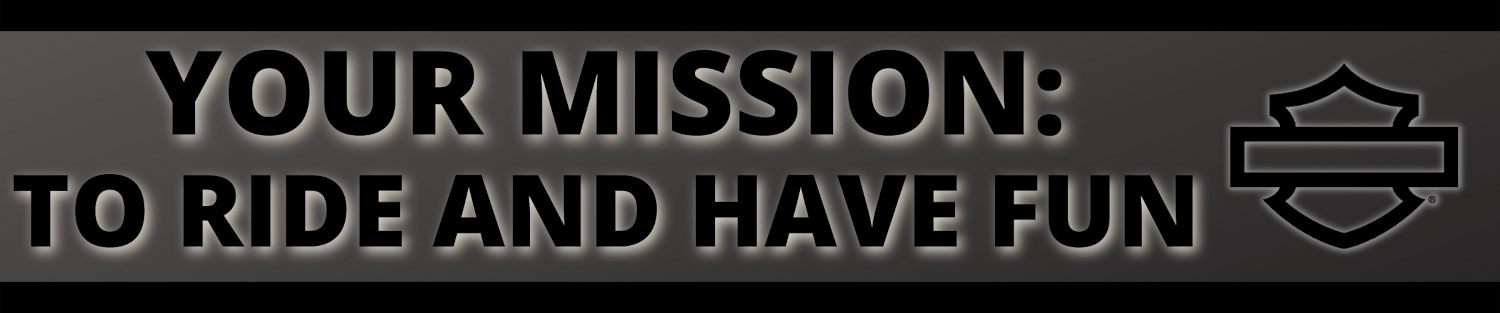 Your Mission: To Ride and Have Fun